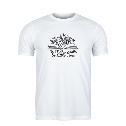 So Many Books So Little Time T-Shirt